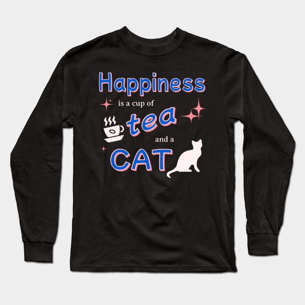 Happiness is a Cup of Tea and a Cat Long Sleeve T-Shirt by TeaTimeTs